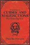 The Little Book of Curses and Maledictions for Everyday Use 