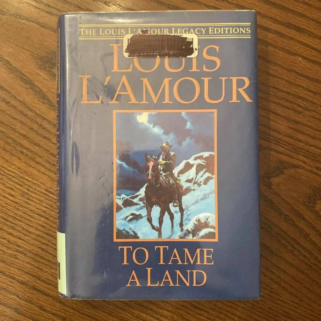 Louis L&#039;Amour To Tame a Land (Gebundene Ausgabe)