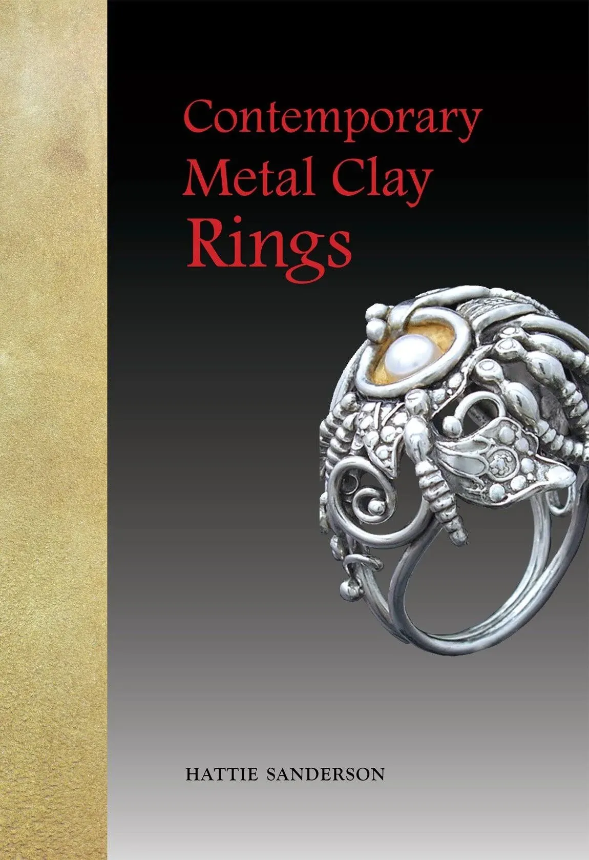 Contemporary Metal Clay Rings (English and French Edition)