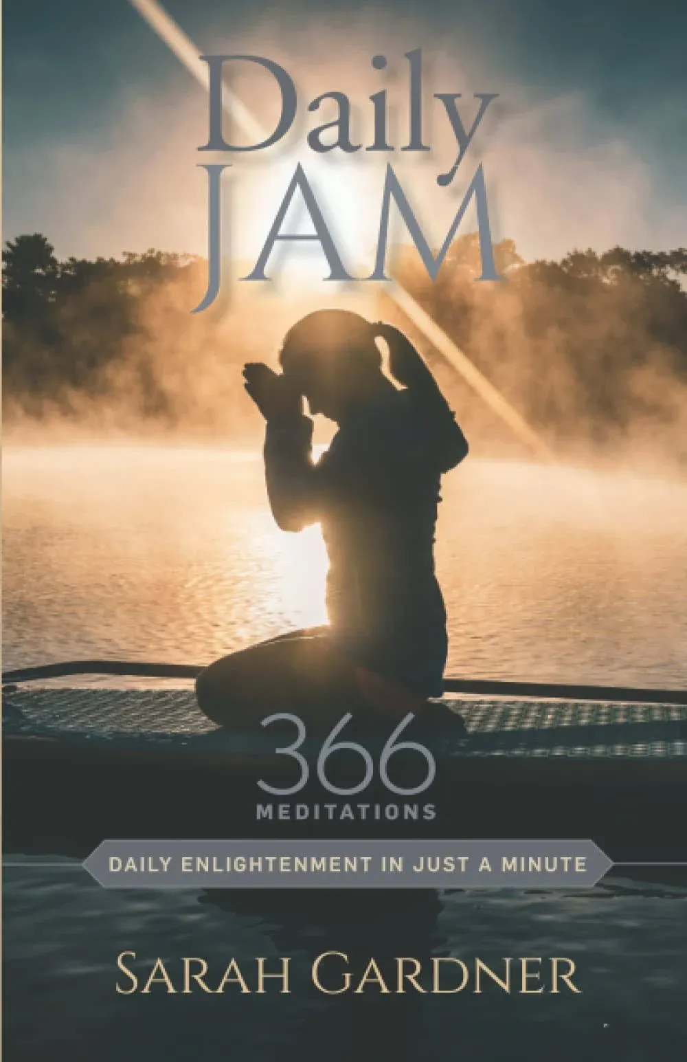 Daily JAM: Daily Enlightenment in Just a Minute [Book]