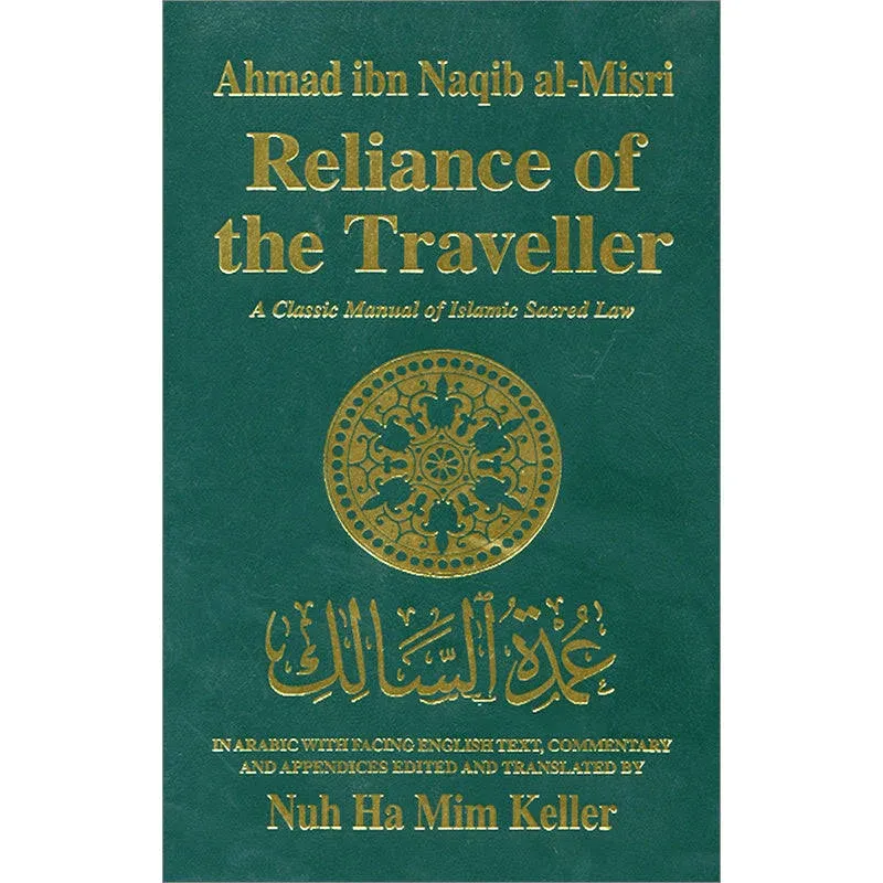 Reliance of the Traveller: Classic Manual of Islamic Sacred Law