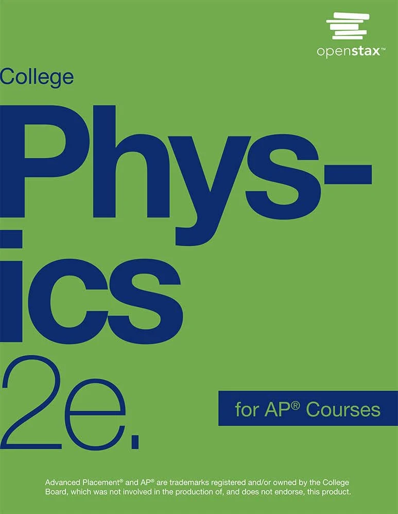 College Physics for AP Courses 2e by OpenStax (Official print version, hardcover, full color)