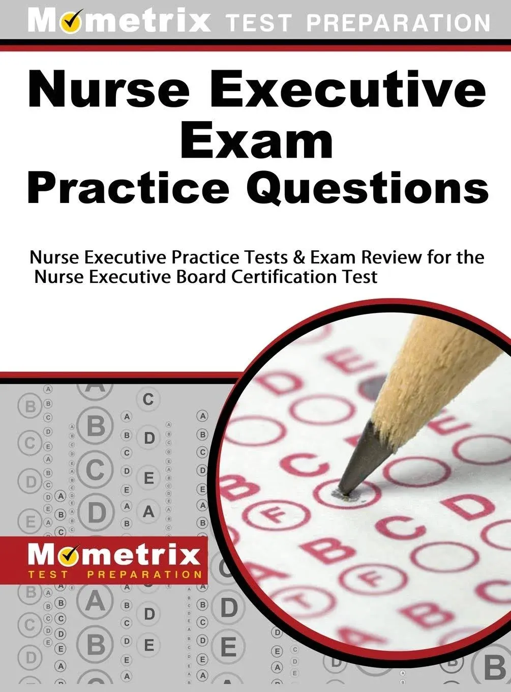 Nurse Executive Exam Practice Questions: Nurse Executive Practice Tests & Exam ...