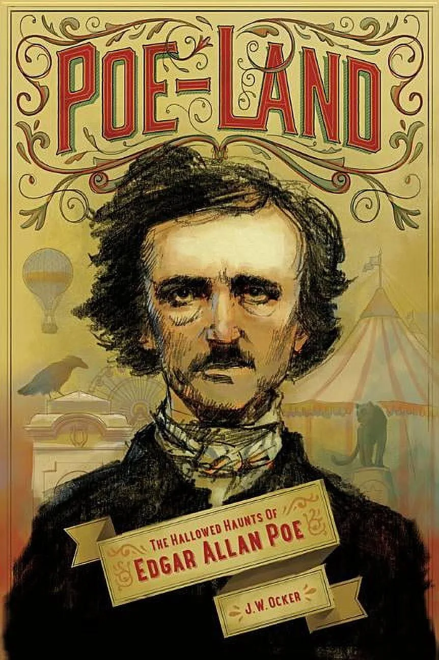 Poe-land: The Hallowed Haunts Of Edgar Allan Poe [Book]