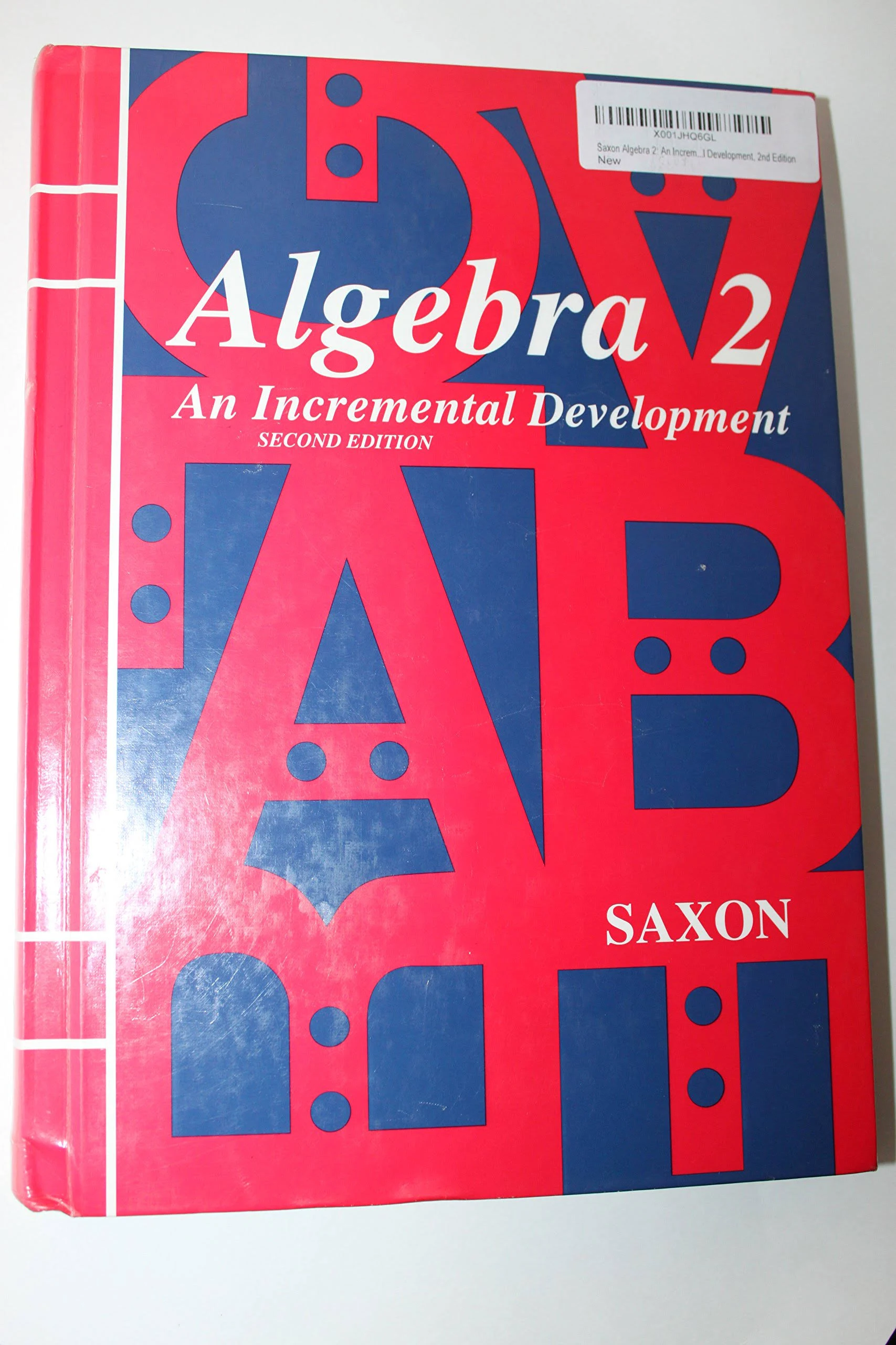 Saxon Algebra 2: An Incremental Development, 2nd Edition by  Jr John H. Saxon - Hardcover - from Mark My Words LLC/Walker Bookstore (SKU: G093979862X994)