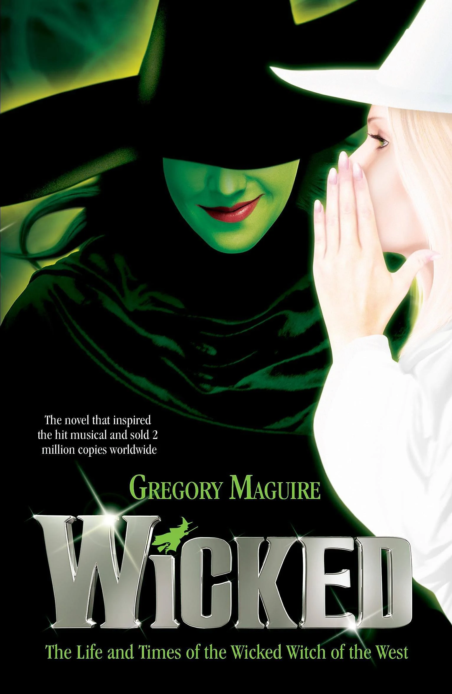 Wicked: The Life and Times of the Wicked Witch of the West [Book]