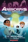 The Message (Animorphs Graphix #4) (Animorphs, 4) PAPERBACK– 2023 by K. A. Ap...