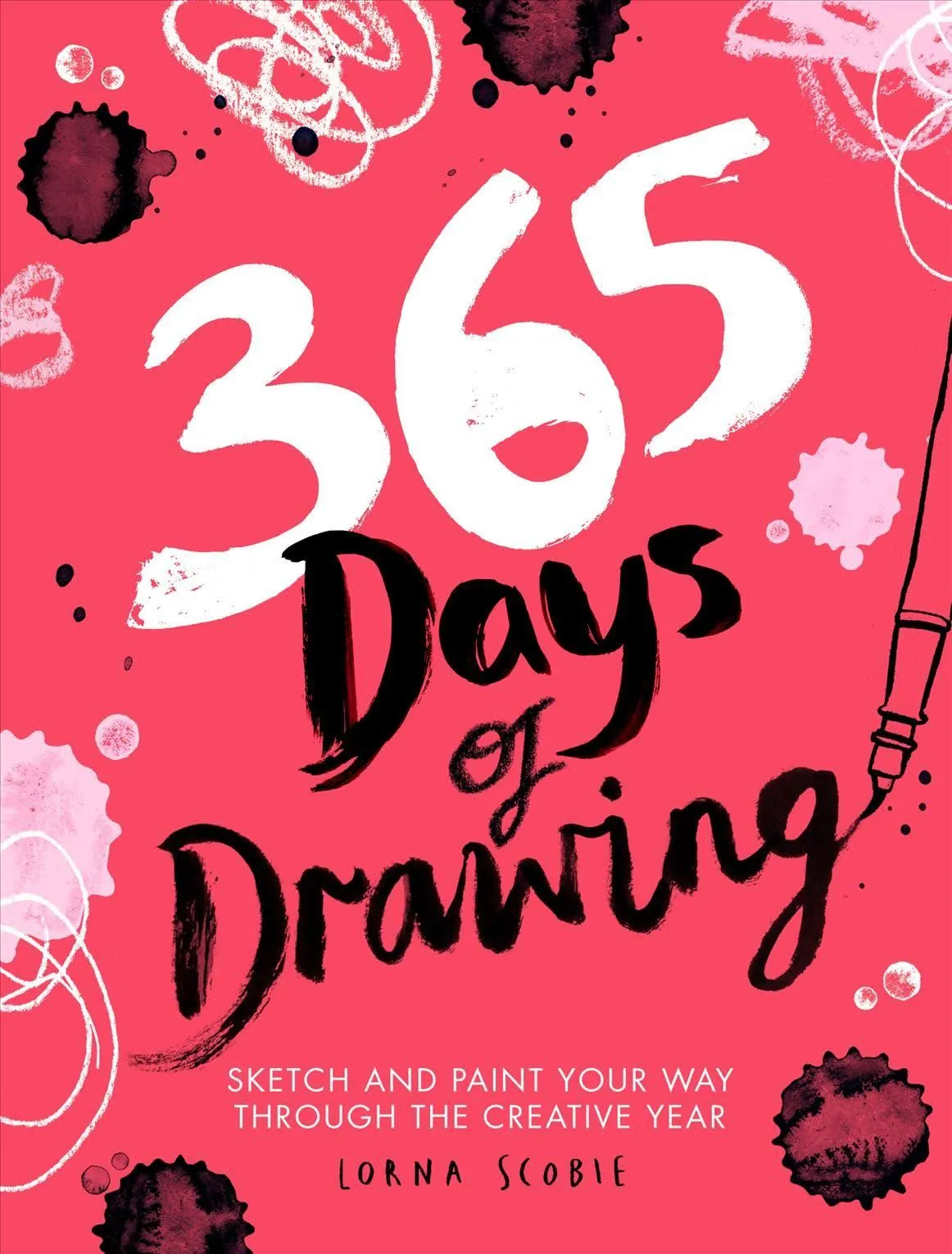 365 Days of Drawing: Sketch and Paint Your Way Through the Creative Year [Book]