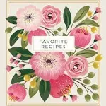 Deluxe Recipe Binder - Favorite Recipes (Floral) - Write in Your Own Recipes [Book]