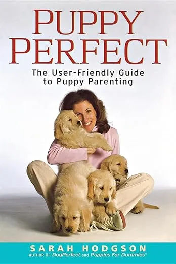 PuppyPerfect: The User-friendly Guide to Puppy Parenting [Book]