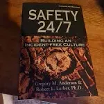 Safety 24/7: Building an Incident-Free Culture