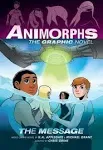 The Message (Animorphs Graphix #4) [Book]