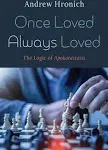 Once Loved Always Loved: The Logic of Apokatastasis