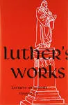 Luther's Works, Volume 1 (Genesis Chapters 1-5)