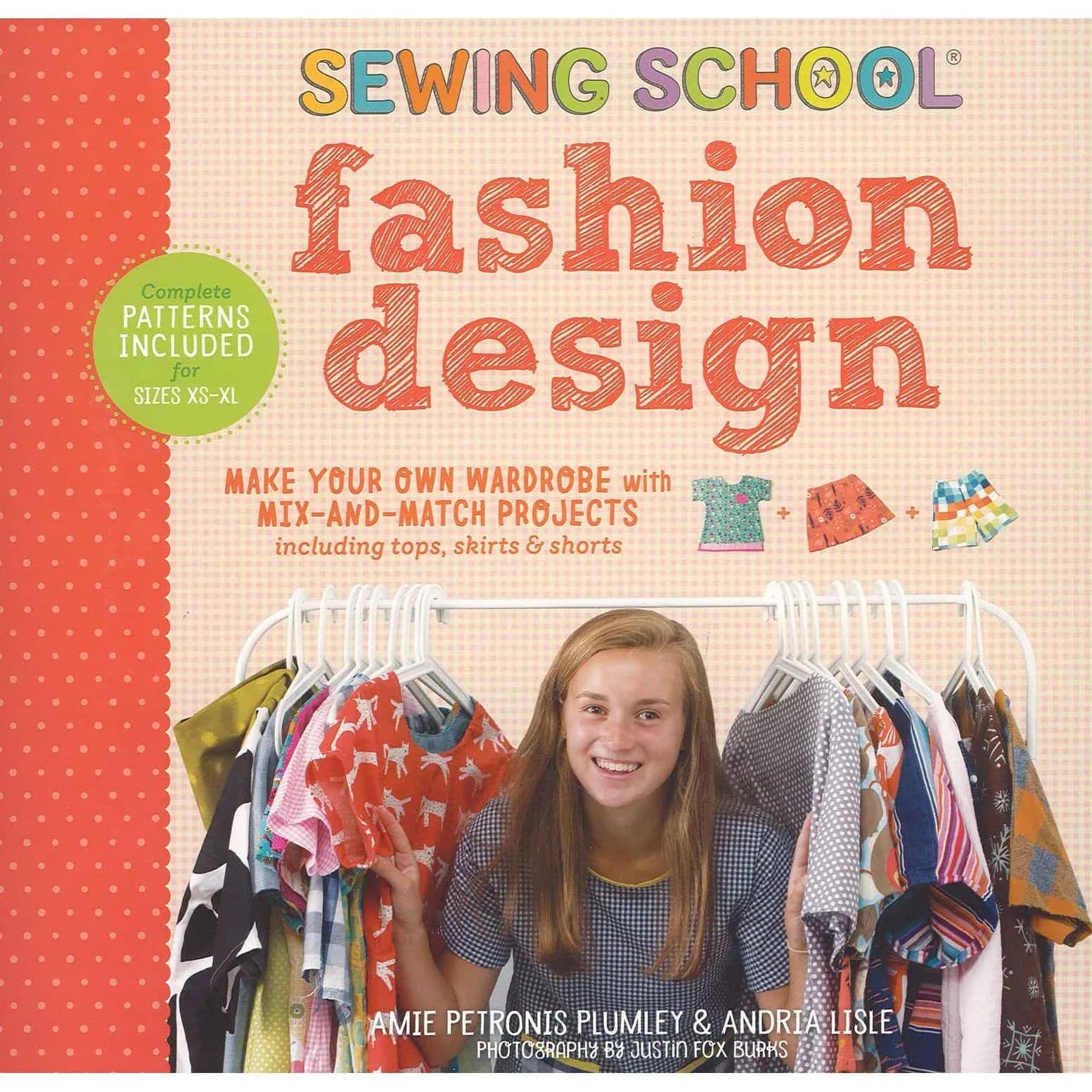 Sewing School Fashion Design: Make Your Own Wardrobe with Mix-and-Match Projects Including Tops, Skirts & Shorts [Book]