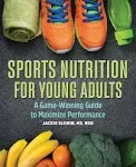 Sports Nutrition For Young Adults Paperback by Jackie Slomin MS RDN