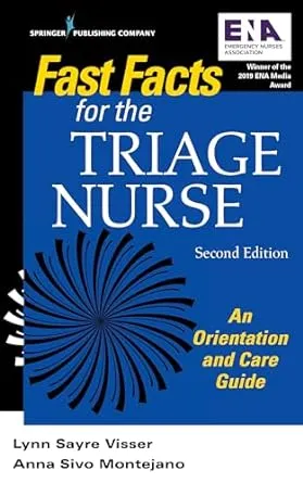 Fast Facts for the Triage Nurse: An Orientation and Care Guide