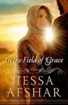 In the Field of Grace: A Novel [Book]