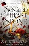 The Songbird & the Heart of Stone: The Shadowborn Duet, Book One [Book]