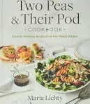 Two Peas & Their Pod Cookbook: Favorite Everyday Recipes from Our Family Kitchen [Book]