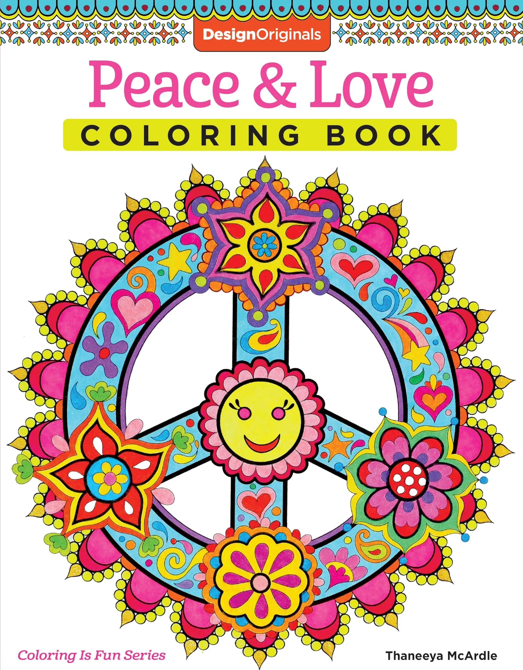 Peace & Love Coloring Book (Coloring is Fun) (Design Originals) 30 Far-Out, 60s-Inspired, Beginner-Friendly Creative Art Activities from Thaneeya McArdle on High-Quality, Extra-Thick Perforated Paper