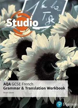 Studio AQA GCSE French Grammar and Translation Workbook,Mr Stuart Glover