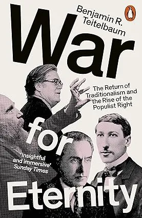 War for Eternity: The Return of Traditionalism and the Rise of the Populist Right