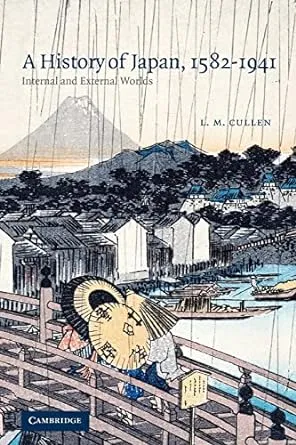 A History of Japan, 1582-1941: Internal and External Worlds