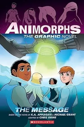 The Message: The Graphic Novel (Animorphs #4)