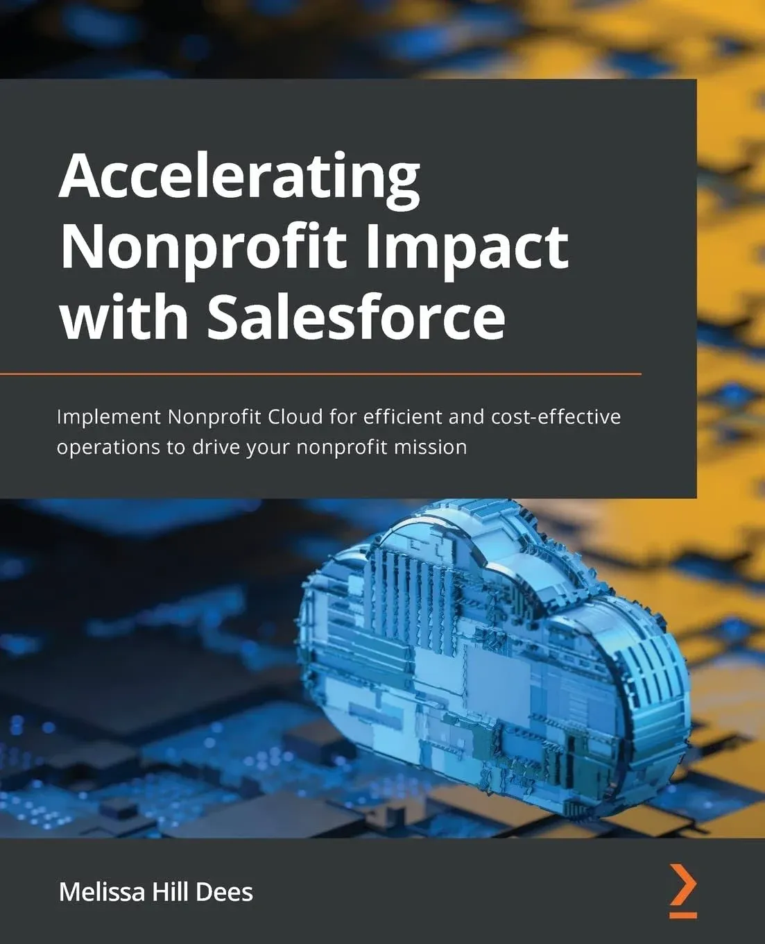 Accelerating Nonprofit Impact with Salesforce: Implement Nonprofit Cloud for ...