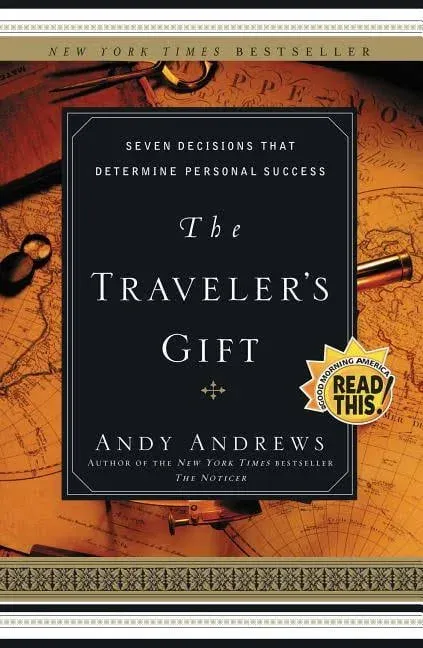 The Traveler's Gift: Seven Decisions that Determine Personal Success [Book]