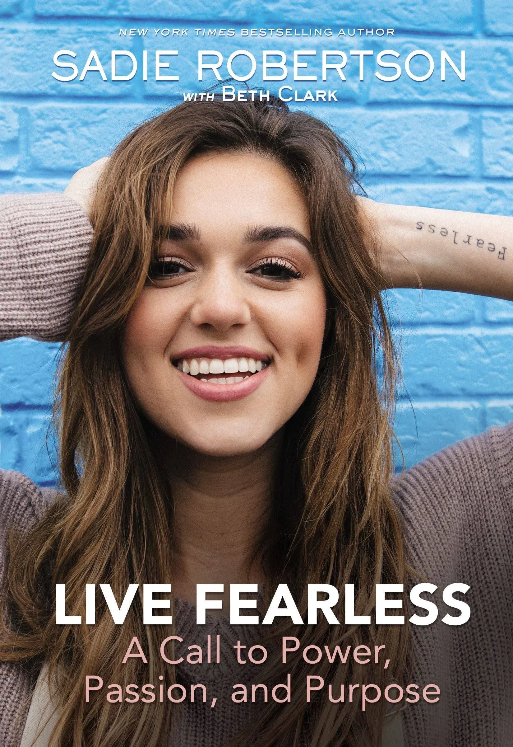 Live Fearless: A Call to Power, Passion, and Purpose [Book]