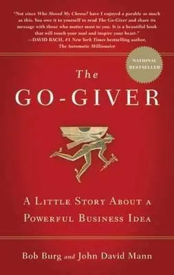 [(The Go-Giver : A Little Story About a Powerful Business Idea)] [By (author) Bob Burg ] published on (October, 2015)