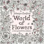 World of Flowers: A Coloring Book and Floral Adventure [Book]