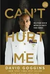 Can't Hurt Me: Master Your Mind and Defy the Odds [Book]