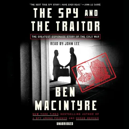 The Spy and the Traitor: The Greatest Espionage Story of the Cold War (Paperback