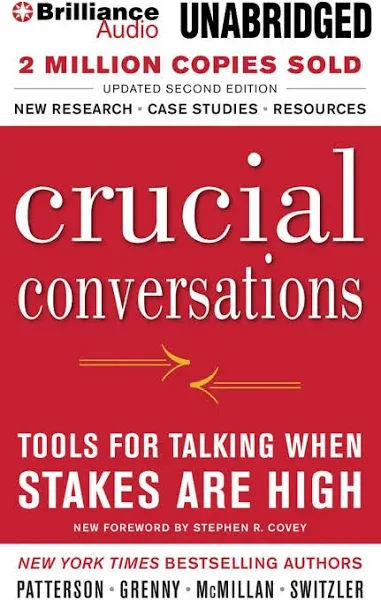 Crucial Conversations Tools for Talking When Stakes Are High, Second Edition [Book]