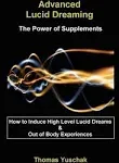 Advanced Lucid Dreaming - The Power of Supplements [Book]