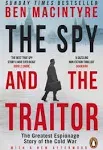 The Spy and the Traitor: The Greatest Espionage Story of the Cold War [Book]