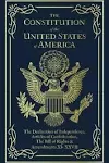 The Constitution of the United States of America: The Declaration of Independence, the Bill of Rights [Book]