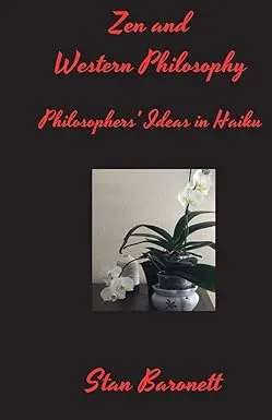 Zen and Western Philosophy: Philosophers' Ideas in Haiku