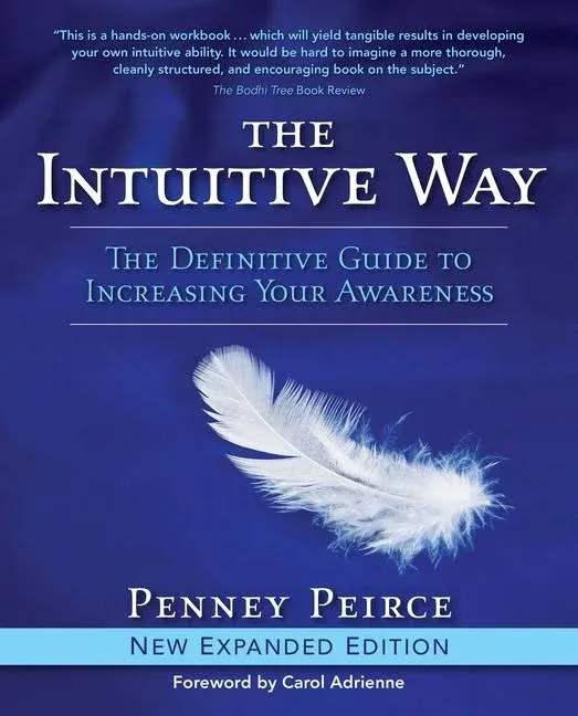 The Intuitive Way: The Definitive Guide to Increasing Your Awareness (Transformation Series)