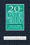 20th-Century Theology: God and the World in a Transitional Age