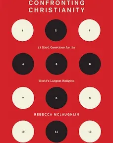 Confronting Christianity: 12 Hard Questions for the World's Largest Religion