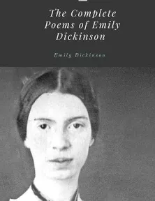 The Complete Collection of Emily Dickinson's Poems