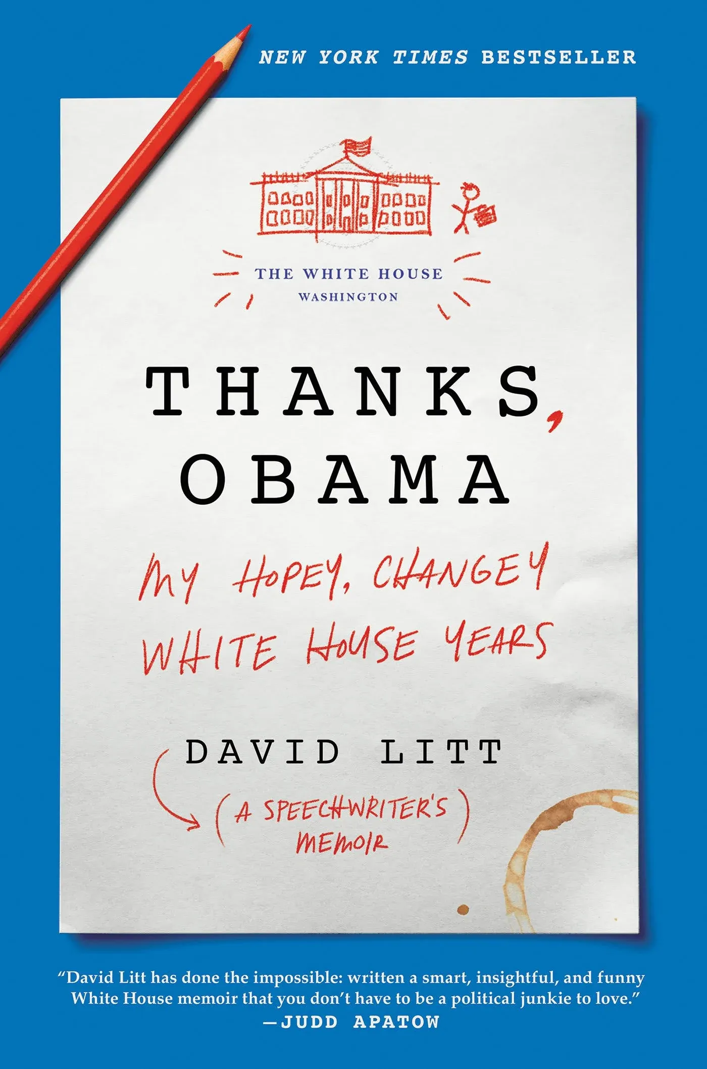 Thanks, Obama: A Humorous Memoir of the Obama Years, Speechwriting, and Navigating Politics in the Age of Trump