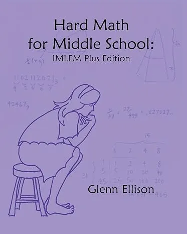 Hard Math for Middle School: IMLEM Plus Edition: 1