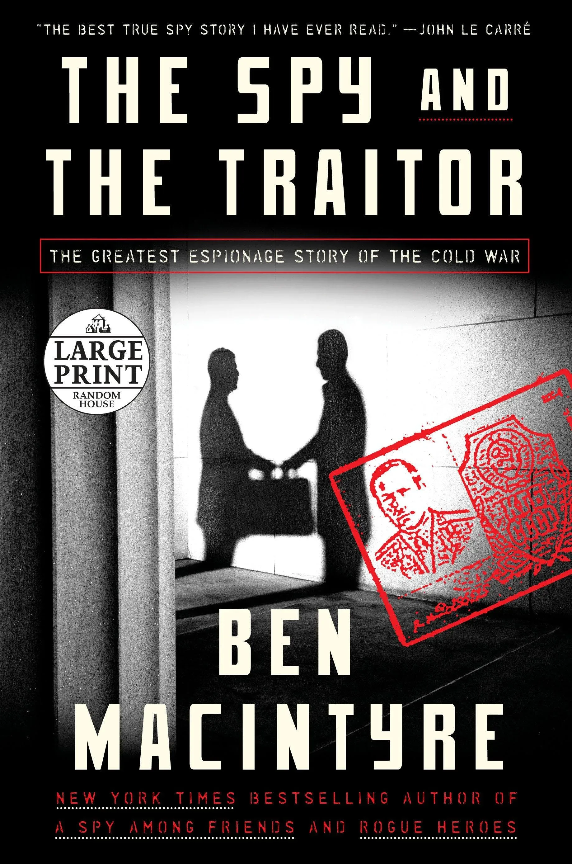 The Spy and the Traitor: The Greatest Espionage Story of the Cold War [Book]