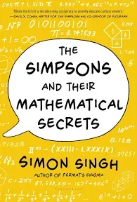 The Simpsons and Their Mathematical Secrets by Singh, Simon [Paperback]