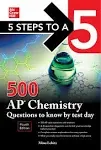 5 Steps to a 5: 500 AP Chemistry Questions to Know by Test Day, Fourth Edition b